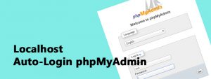 Auto Login PHPMyAdmin 300x113 - Auto-Login phpMyAdmin at Localhost