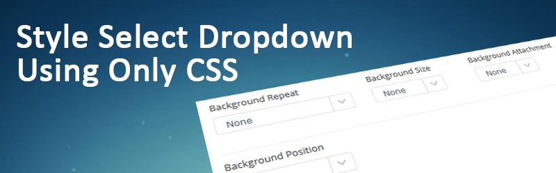 how-to-style-html-select-dropdown-using-only-css-proy-s-blog